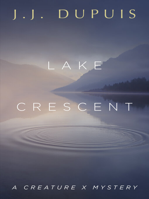 Title details for Lake Crescent by J.J. Dupuis - Available